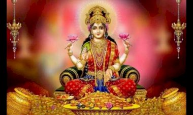 जानिए, पंचदिवसीय महालक्ष्मी महोत्सव की तिथियों, मुहूर्तों और  साधनाओं का मानव जीवन में क्या है महत्व?